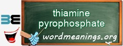 WordMeaning blackboard for thiamine pyrophosphate